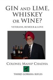 GIN and LIME WHISKEY or WINE ? : Veterans, Humour & Love